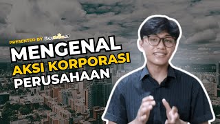 |Stocknow.id| Mengenal Aksi Korporasi Perusahaan (PART 1)