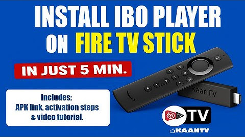 Install IBO Player on Fire TV Stick (2025) | Official KaanTV Setup & Activation Guide