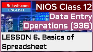 NIOS Class 12 Data Entry Operations (336): Lesson 6. Basics of Spreadsheet