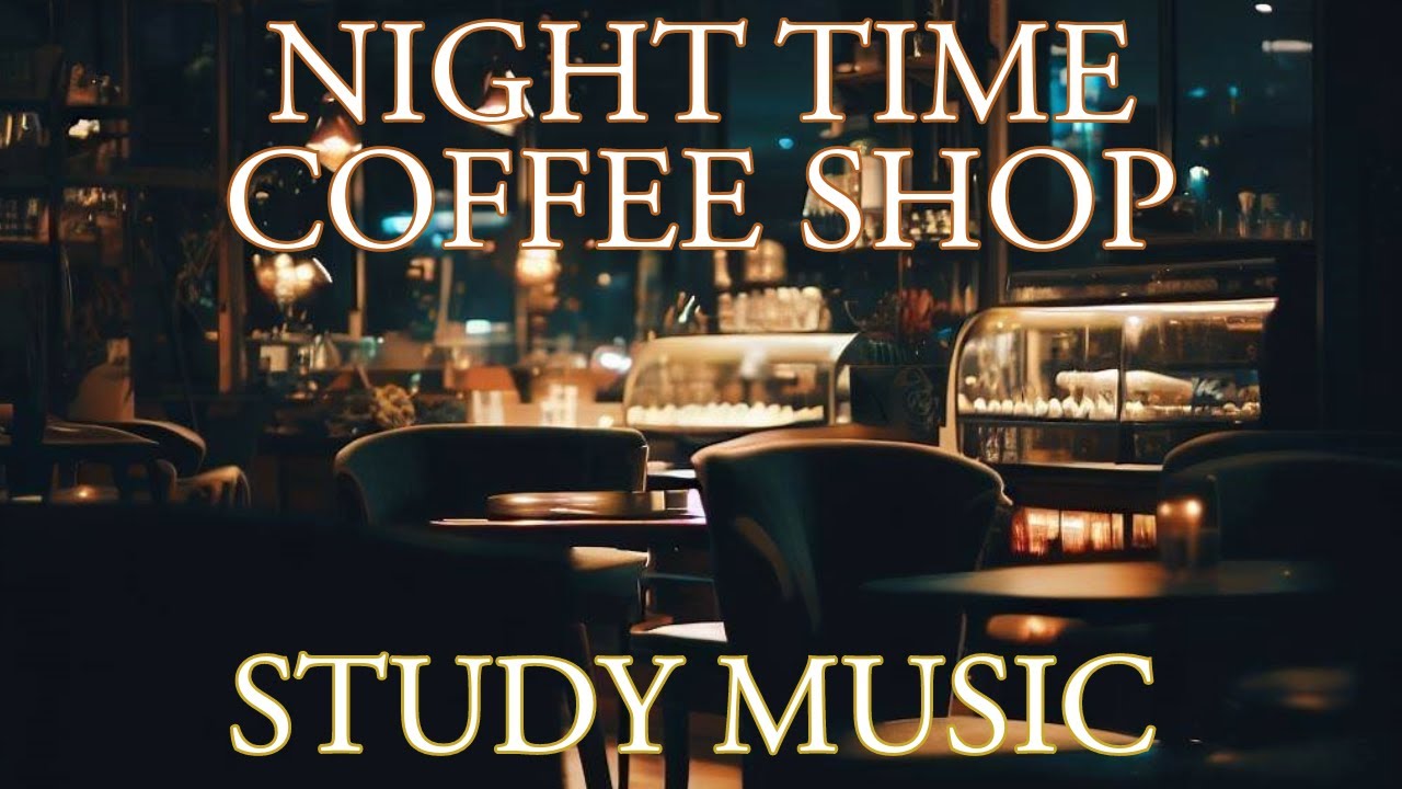 COFFEE SHOP STUDY MUSIC 1 hour EASY LISTENING MUSIC YouTube