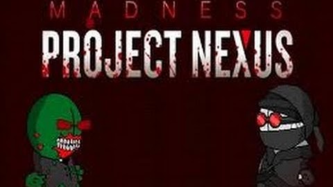 Madness Project Nexus - Story Mode - Part 2 [Episode 1.5]