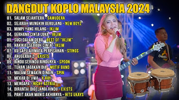 Dangdut Koplo Malaysia 2024 | Salam Sejahtera - Samudera | Full Album Lagu Jawa Viral