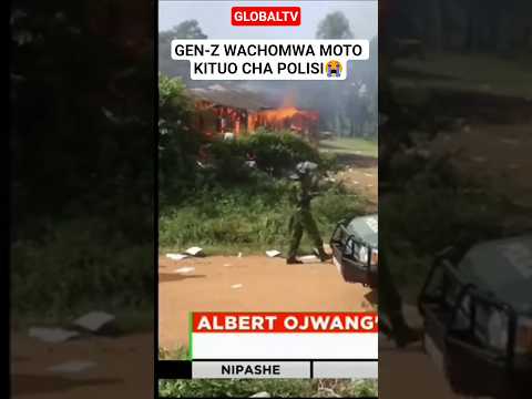 GEN Z WACHOMA MOTO KITUO CHA POLISI Breaking Globaltv Citizentv Trending 