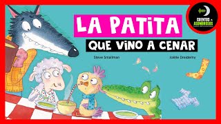 La Patita Que Vino A Cenar | Steve Smallman | Cuentos Para Dormir Asombrosos Infantiles Español