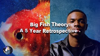 Big Fish Theory: A 5 Year Retrospective