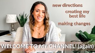 I&#39;M MAKING CHANGES | the new direction of my channel, creating a life I love