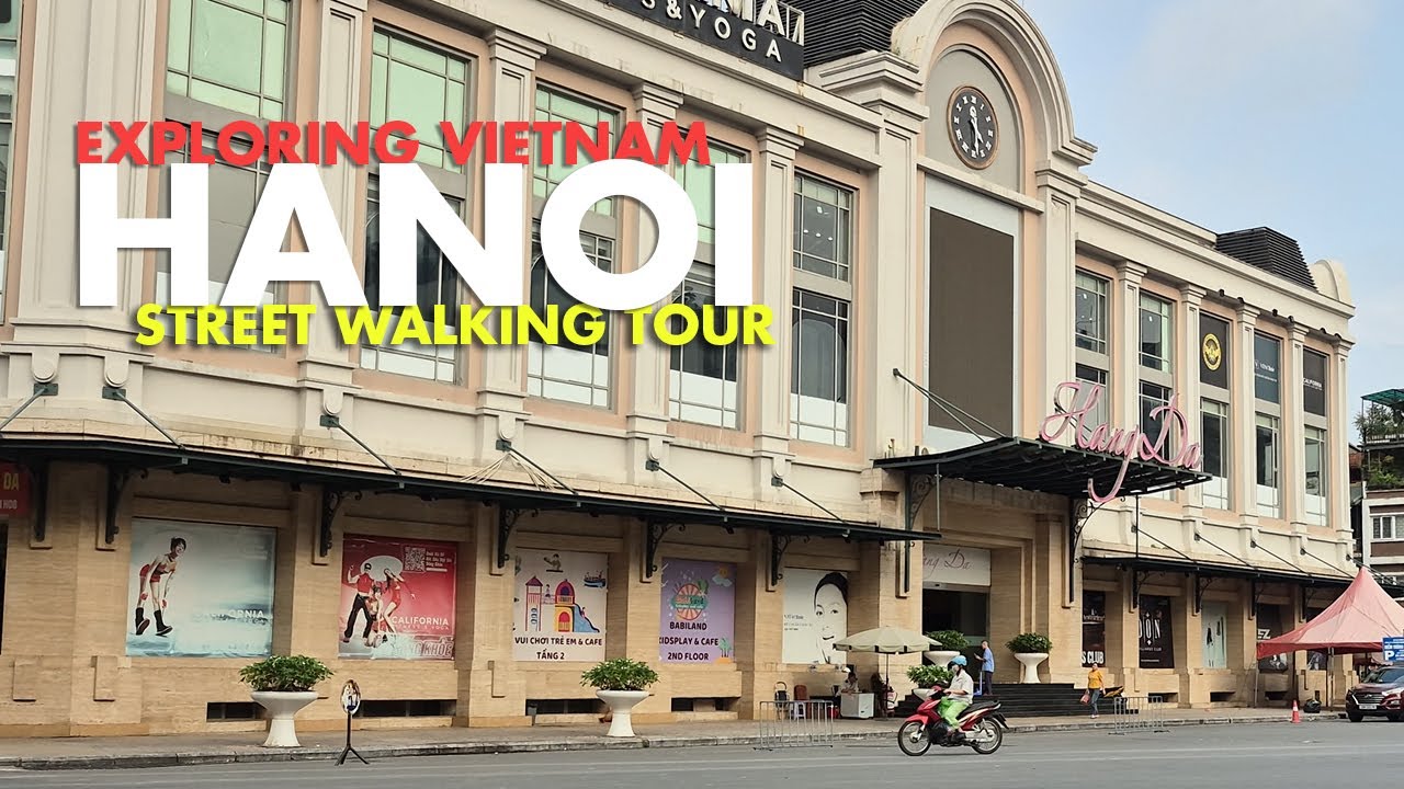 Walking Hanoi’s Most Famous Streets 