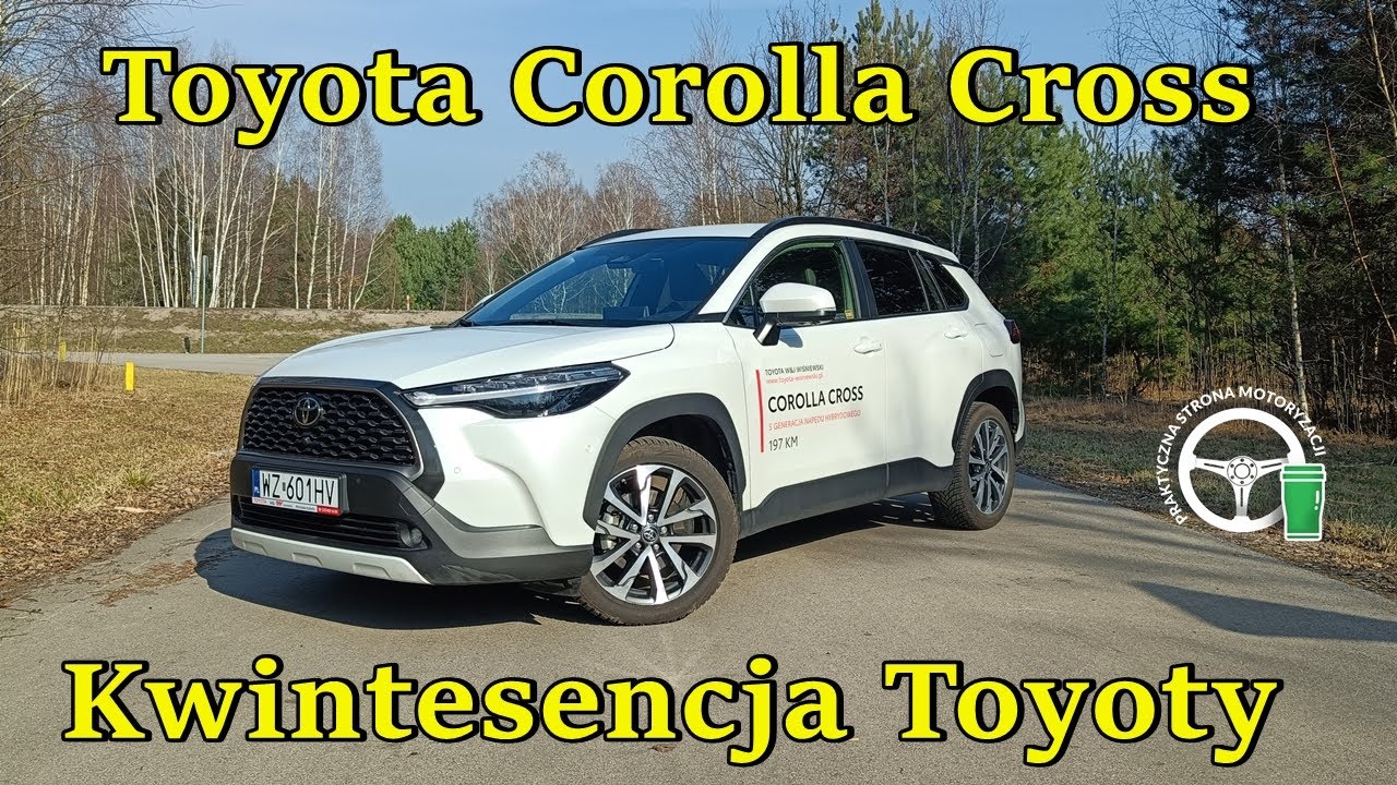 Toyota Corolla Cross - Kwintesencja Toyoty