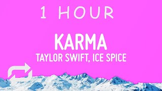 [ 1 HOUR ] Taylor Swift, Ice Spice - Karma (Lyrics)