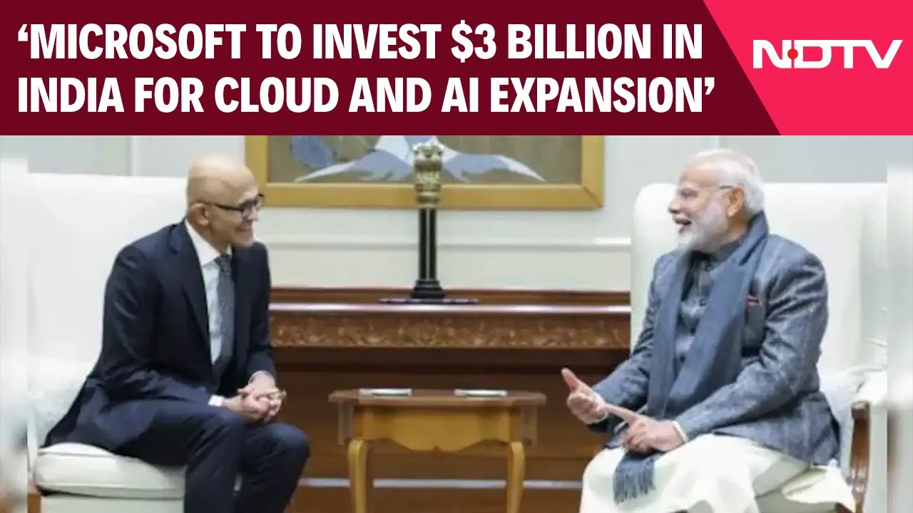 Microsoft To Invest $3 Billion In India For Cloud And AI Expansion ...