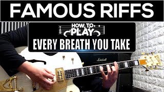 Famous Guitar Riffs: How To Play Every Breath You Take (The Police) Lesson + Tab