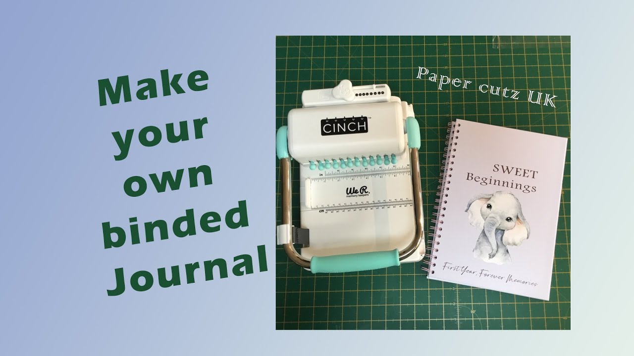 How To Use The Cinch Book Binding Machine To Create baby journal.