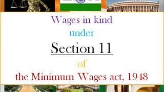 Wages in kind under Section 11 of the Minimum Wages Act, 1948