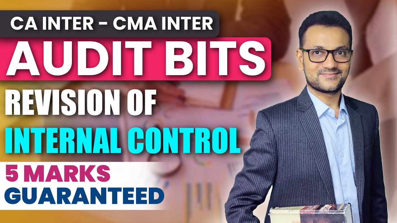 CA / CMA Inter Audit | Revision of Internal Control | Amit Bachhawat ...