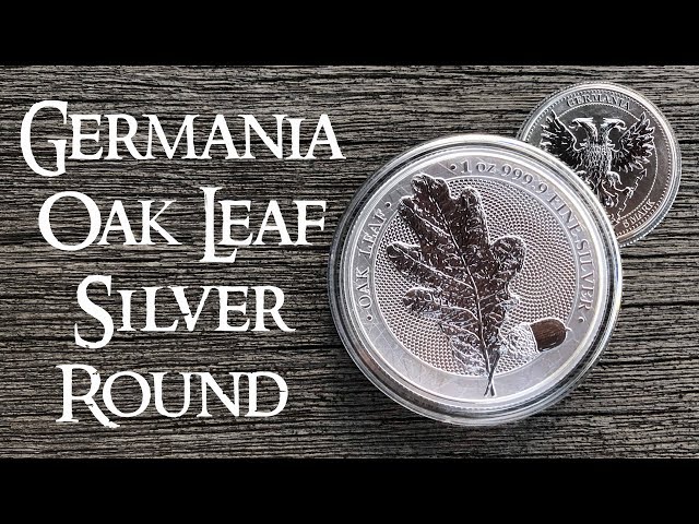 Germania 2019 Oak Leaf Silver Round Review - YouTube