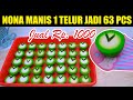 Nona Manis  Rp. 1000 | 1 Telur Jadi 63 Pcs