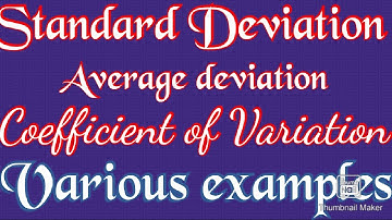 Standard deviation , Mean deviation , Coefficient of Variation , Variance