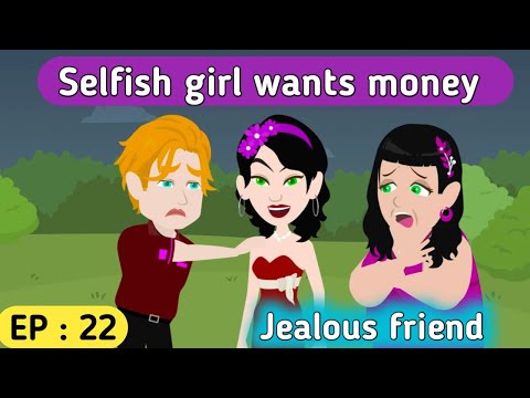 Jealous friend part 22 | English story | English animation | Animated story  | English life stories