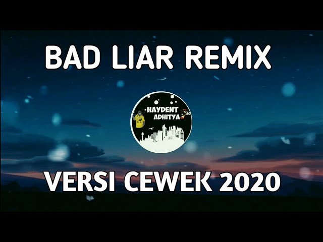 Bad Liar Remix Versi Cewek 2020 Slow Youtube
