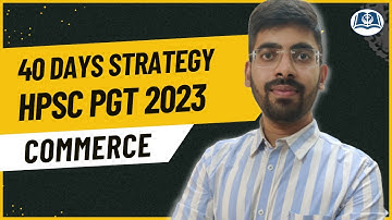 40 Days Strategy | HPSC PGT Commerce | Screening Test