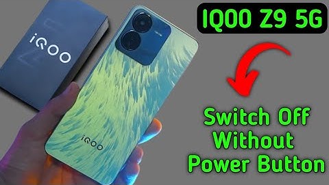 IQOO Z9 switch off kaise karen, how to power off without power button in IQOO Z9