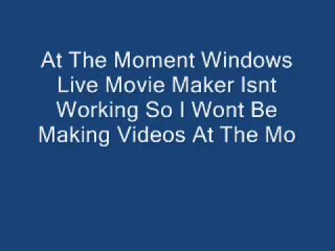 windows live movie maker isnt working