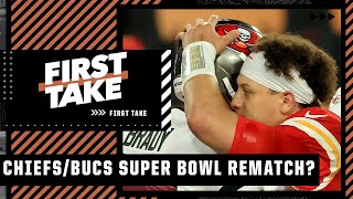 Are the Kansas City Chiefs and Tampa Bay Buccaneers bound for a Super Bowl rematch? | First Take