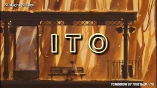 TXT ▪ ITO | INDO LIRIK