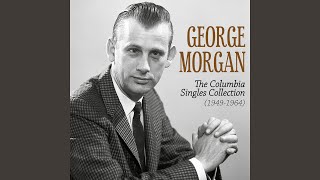 Video thumbnail of "George Morgan - There Goes My Love"