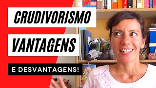 Crudivorismo VANTAGENS e desvantagens - Alimentação Viva -