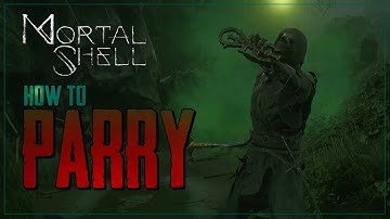 How to Parry in MORTAL SHELL