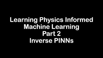 Learning Physics Informed Machine Learning Part 2- Inverse Physics Informed Neural Networks (PINNs)
