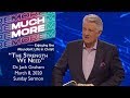 March 8, 2020 | Dr. Jack Graham | The Strength We Need | Ephesians 3:14-21 | Sunday Sermon