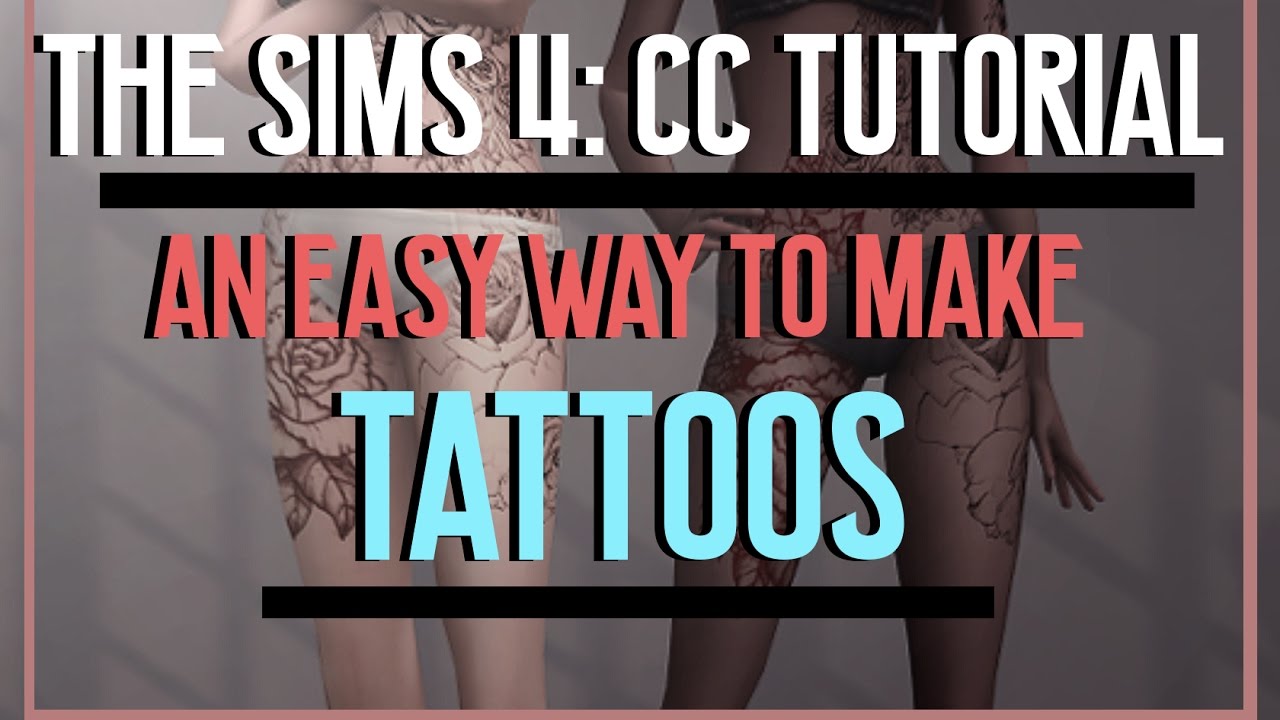 sims 4 cc tattoo tutorial