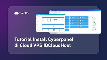 Tutorial Install Cyberpanel di Cloud VPS IDCloudHost | Tutorial IDcloudHost