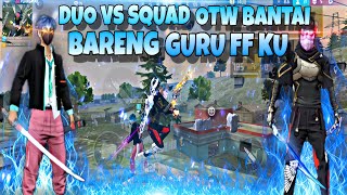 Duo Vs Squadotw Bantai Musuhbareng Guru Ffku