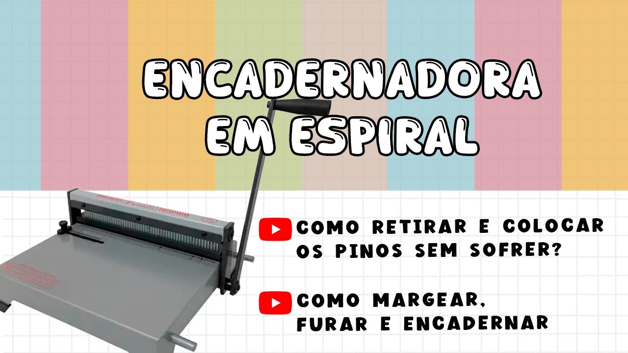 ENCADERNADORA PARA ESPIRAL: Como retirar e colocar os pinos sem sofrer? Margear, furar e encadernar!