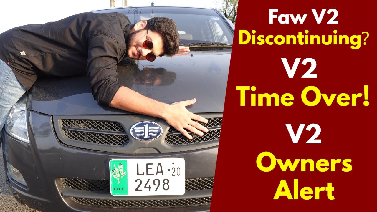 Is FAW V2 Discontinuing From Pakistan, Is It True Or A Myth? Watch Complete Video