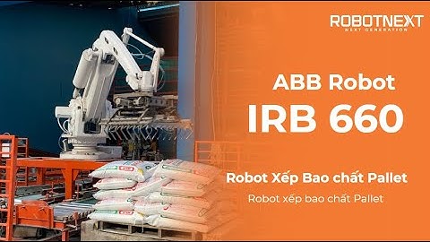Dự Án Robot xếp bao chất Pallet  | Robotics Bag Palletizing Project | ABB Robot - IRB660