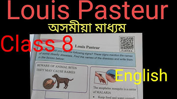 Louis Pasteur.English lesson 5.Class 8.Assamese explanations