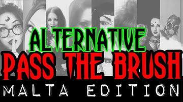 Pass The Brush Challenge || Alternative/Gothic || Malta Edition