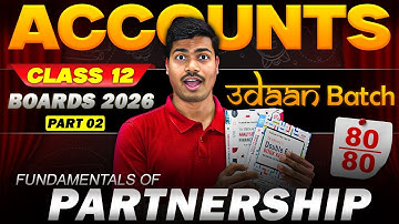 Accounting for Partnership Firms - FUNDAMENTALS | Part 2 | Class 12 Accounts | 2025-26 | UDAAN BATCH