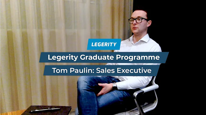 Legerity Graduate Programme - Tom Paulin: Sales Ex...