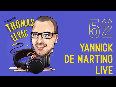 Le Podcast de Thomas Levac - Épisode 52 - Yannick De Martino Live à Longueuil