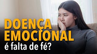 Doenc?a emocional e? falta de fe?? | We?lida Dancini e Michelson Borges