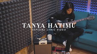 Maulana Ardiansyah - Tanya Hatimu (Official Lyric Video)