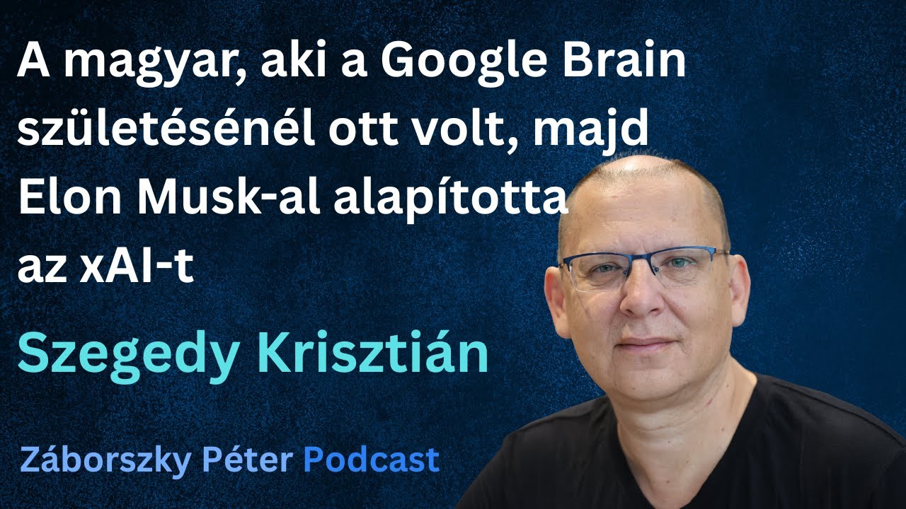 Elon Musk felkért hogy alapítsam meg vele az xAI-t - Szegedy Krisztián/Christian - Záborszky Podcast