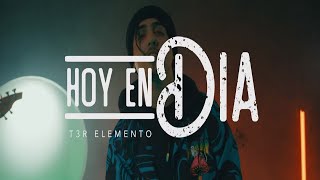 Video thumbnail of "Hoy En Dia - (En Vivo) - T3R Elemento - DEL Records 2021"