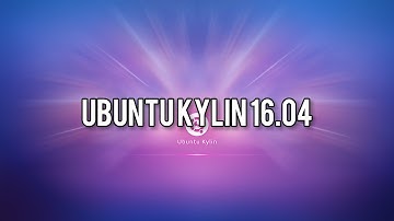 Ubuntu Kylin 16.04