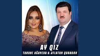 Ay Qız (feat. Turunc Ağayeva)